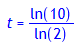 t = ln(10)/ln(2)